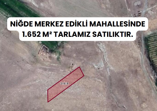 NİĞDE MERKEZ EDİKLİ  KÖYÜNDE  1.652  M² TARLA SATILIKTIR - NİĞDE MERKEZ fotoğraf 6